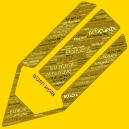 WORD WORK ACCURATE AFFORDABLE ATTENTIVE CONSISTENT ELOQUENT ETHICAL INDISPENSABLE KNOWLEDGEABLE ORGANIZED SPECIALIZED STRATEGIC THOROUGH logo