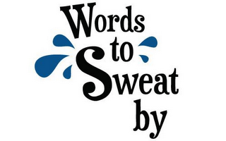 WORDS TO SWEAT BY logo