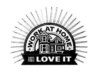 WORK AT HOME AND LOVE IT logo