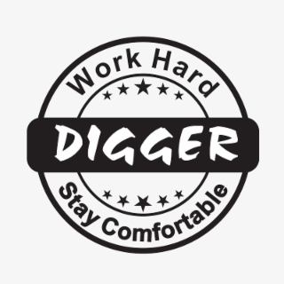 WORK HARD STAY COMFORTABLE DIGGER logo