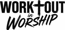 WORK OUT IN WORSHIP logo