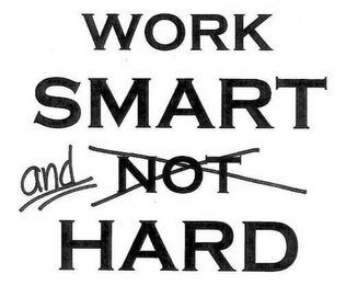 WORK SMART AND NOT HARD logo