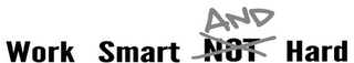 WORK SMARTAND NOT HARD logo