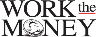 WORK THE MONEY logo