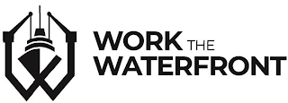 WORK THE WATERFRONT logo