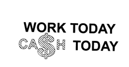 WORK TODAY CA$H TODAY logo