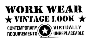 WORK WEAR VINTAGE LOOK CONTEMPORARY REQUIREMENTS VIRTUALLY UNREPLACEABLE logo