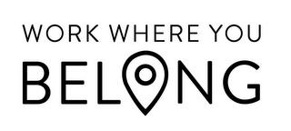 WORK WHERE YOU BELONG logo