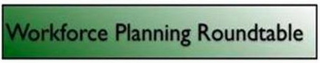 WORKFORCE PLANNING ROUNDTABLE logo