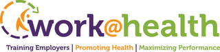 WORK@HEALTH TRAINING EMPLOYERS PROMOTING HEALTH MAXIMIZING PERFORMANCE logo