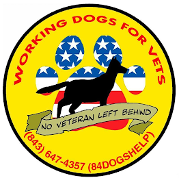 WORKING DOGS FOR VETS NO VETERAN LEFT BEHIND (843) 647-4357 (84DOGSHELP) logo