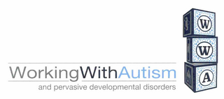 WORKING WITH AUTISM AND PERVASIVE DEVELOPMENTAL DISORDERS WWA logo