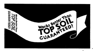 WORKS BETTER THAN TOP SOIL GUARANTEED! logo