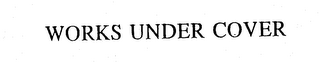 WORKS UNDER COVER logo