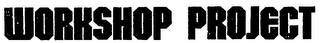 WORKSHOP PROJECT logo
