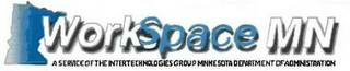 WORKSPACE MN A SERVICE OF THE INTERTECHNOLOGIES GROUP MINNESOTA DEPARTMENT OF ADMINISTRATION logo