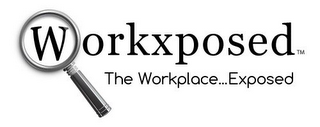 WORKXPOSED THE WORKPLACE...EXPOSED logo