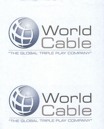 WORLD CABLE "THE GLOBAL TRIPLE PLAY COMPANY" WORLD CABLE "THE GLOBAL TRIPLE PLAY COMPANY" logo