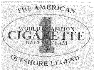 WORLD CHAMPION 1 CIGARETTE RACING TEAM THE AMERICAN OFFSHORE LEGEND logo