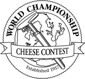 WORLD CHAMPIONSHIP CHEESE CONTEST ESTABLISHED 1957 logo