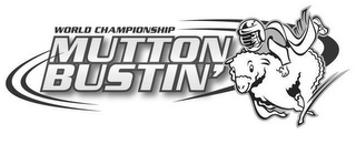WORLD CHAMPIONSHIP MUTTON BUSTIN' logo