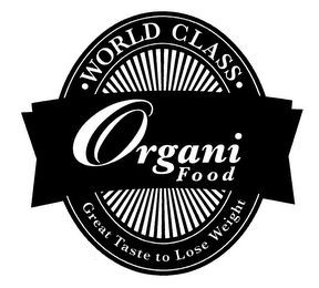 · WORLD CLASS · ORGANI FOOD GREAT TASTE TO LOSE WEIGHT logo
