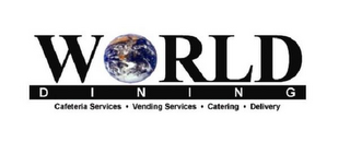 WORLD D I N I N G CAFETERIA SERVICES VENDING SERVICES CATERING DELIVERY logo
