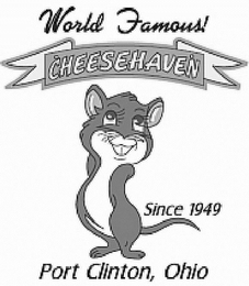 WORLD FAMOUS! CHEESEHAVEN SINCE 1949 PORT CLINTON, OHIO logo