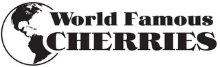 WORLD FAMOUS CHERRIES logo