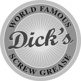 WORLD FAMOUS DICK'S SCREW GREASE logo