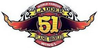 WORLD FAMOUS LADDER 51 FLAME BROILED WINGS logo