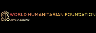 WORLD HUMANITARIAN FOUNDATION LOVE MANKIND logo