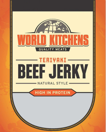 WORLD KITCHENS QUALITY MEATS TERIYAKI BEEF JERKY NATURAL STYLE HIGH IN PROTEIN logo