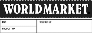 WORLD MARKET EST PRODUCT NO PRODUCT OF logo