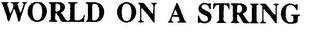 WORLD ON A STRING logo