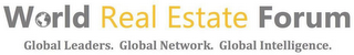 WORLD REAL ESTATE FORUM GLOBAL LEADERS. GLOBAL NETWORK. GLOBAL INTELLIGENCE. logo