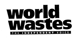 WORLD WASTES THE INDEPENDENT VOICE logo