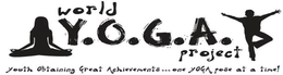WORLD Y.O.G.A. PROJECT YOUTH OBTAINING GREAT ACHIEVEMENTS... ONE YOGA POSE AT A TIME! logo