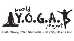 WORLD Y.O.G.A. PROJECT YOUTH OBTAINING GREAT ACHIEVEMENTS... ONE YOGA POSE AT A TIME! logo