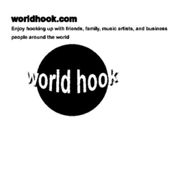 WORLDHOOK.COM ENJOY HOOKING UP WITH FRIENDS, FAMILY, MUSIC ARTISTS, AND BUSINESS PEOPLE AROUND THE WORLD WORLD HOOK logo