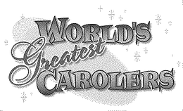 WORLD'S GREATEST CAROLERS logo