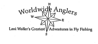 WORLDWIDE ANGLERS LANI WALLER'S GREATEST ADVENTURES IN FLY FISHING logo