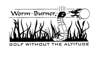 WORM-BURNER GOLF WITHOUT THE ALTITUDE logo