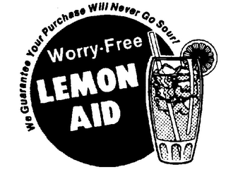 WORRY-FREE LEMON AID WE GUARANTEE YOUR PURCHASE WILL NEVER GO SOUR! logo