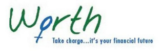 WORTH TAKE CHARGE. . . IT'S YOUR FINANCIAL FUTURE logo