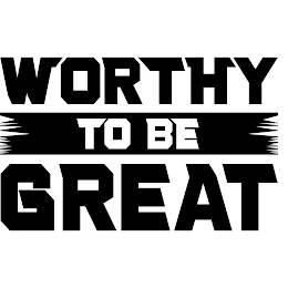 WORTHY TO BE GREAT logo