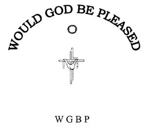 WOULD GOD BE PLEASED - WGBP logo