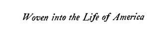 WOVEN INTO THE LIFE OF AMERICA logo