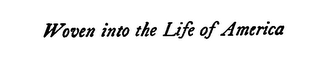 WOVEN INTO THE LIFE OF AMERICA logo