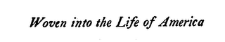 WOVEN INTO THE LIFE OF AMERICA logo